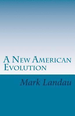 Mark Landau - A New American Evolution: To Save Our World, Häftad. Tillgänglighet: Lägg i varukorg