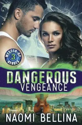 Naomi Bellina - Dangerous Vengeance: Messed-Up Heroes Series 3, Häftad. Tillgänglighet: Lägg i varukorg