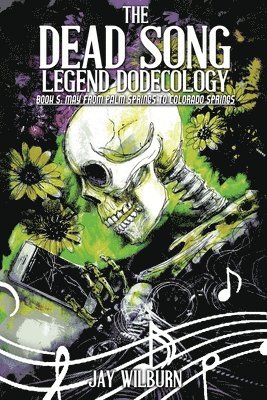 Jay Wilburn - Dead Song Legend Dodecology Book 5: May, Häftad