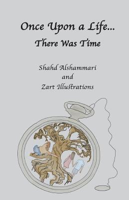 Shahd Alshammari - Once Upon a Life...There Was Time, Häftad. Tillgänglighet: Lägg i varukorg