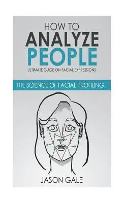 Jason Gale - How to Analyze People, Häftad. Tillgänglighet: Lägg i varukorg