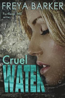 Freya Barker - Cruel Water, Häftad. Tillgänglighet: Lägg i varukorg