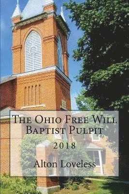 Alton Loveless - The Ohio Free Will Baptist Pulpit, Häftad. Tillgänglighet: Lägg i varukorg