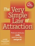 The Very Simple Law of Attraction: Find Out What You Really Want from Life . . . and Get It!