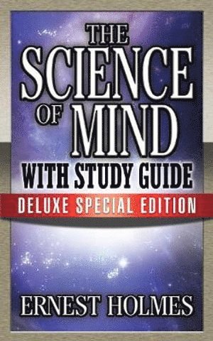 Earnest Holmes - Science of Mind with Study Guide, Häftad
