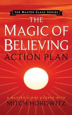 Mitch Horowitz - Magic of Believing Action Plan (Master Class Series), Häftad