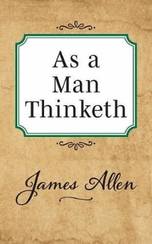 James Allen - As a Man Thinketh, Häftad