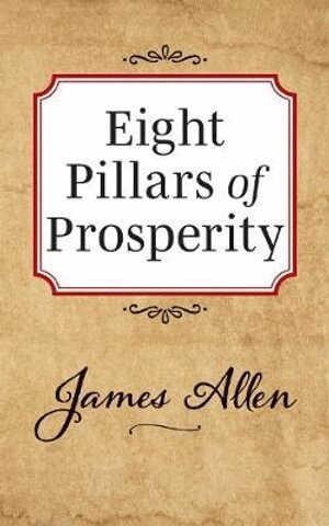 James Allen - Eight Pillars of Prosperity, Häftad