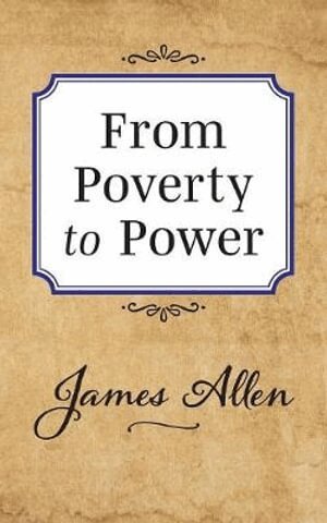 James Allen - From Poverty to Power, Häftad