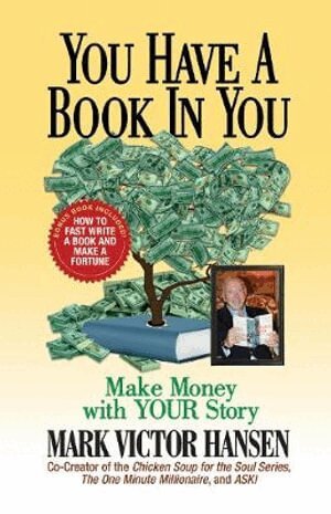 Mark Victor Hansen - You Have a Book In You, Inbunden