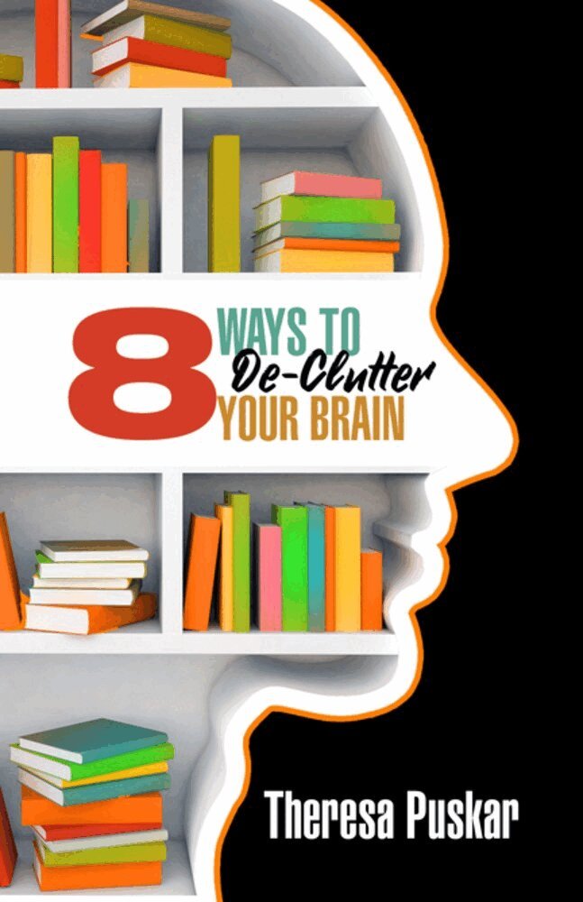 Theresa Puskar - 8 Ways to Declutter Your Brain, Häftad