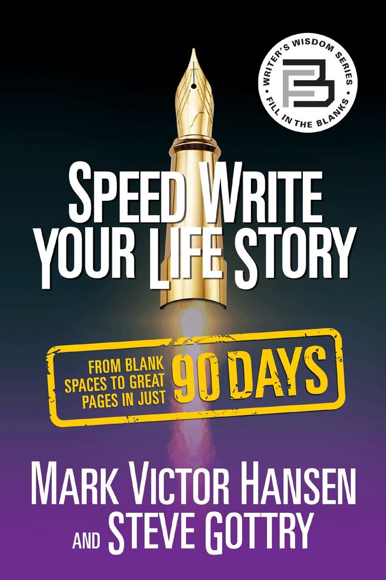 Mark Victor Hansen, Steve Gottry - Speed Write Your Life Story, Häftad