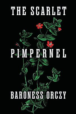 Baroness Orczy - Scarlet Pimpernel, Häftad