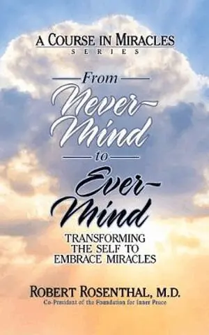 From Never-Mind to Ever-Mind