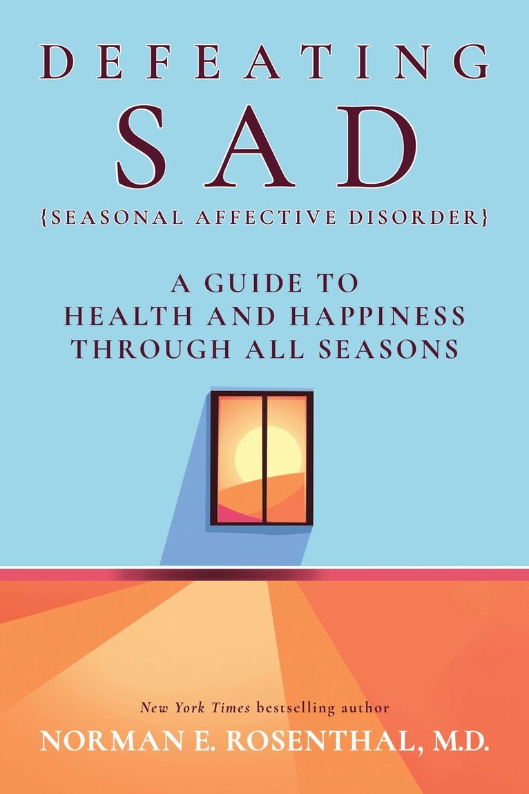 Norman E. Rosenthal - Defeating SAD, Häftad