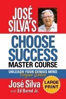 José Silva - José Silva's Choose Success Master Course, Häftad