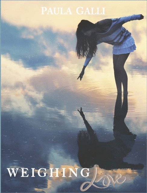 Paula Galli - Weighing Love, E-bok