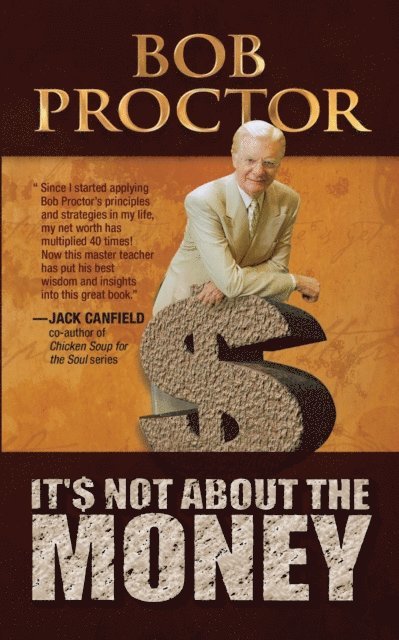 Bob Proctor - It's Not About the Money, E-bok