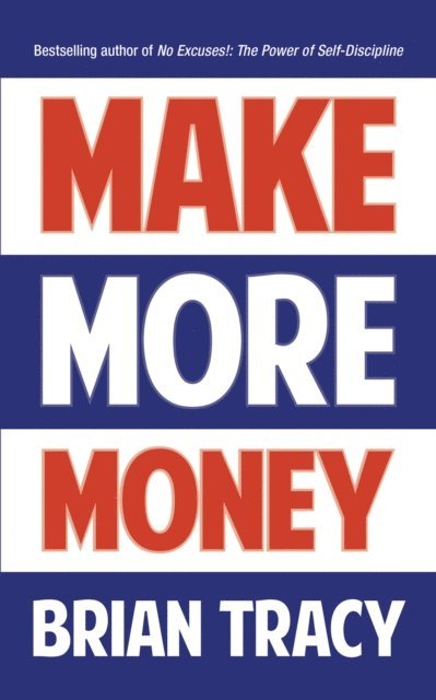 Brian Tracy - Make More Money, E-bok