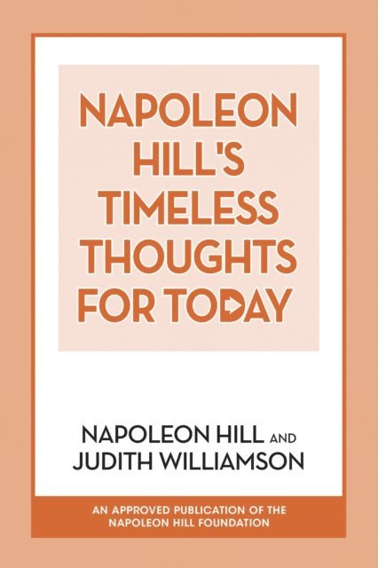 Judith Williamson, Napoleon Hill - Napoleon Hill's Timeless Thoughts for Today, E-bok