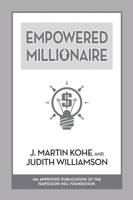 Judith Williamson, J. Martin Kohe - Empowered Millionaire, E-bok