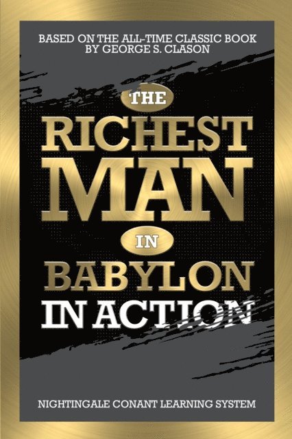 George S. Clason - Richest Man in Babylon in Action, E-bok