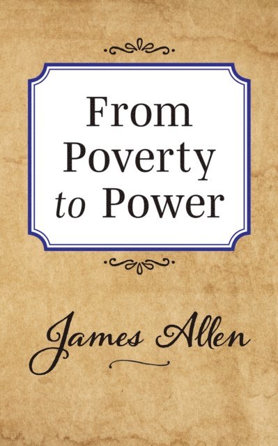 James Allen - From Poverty to Power, E-bok