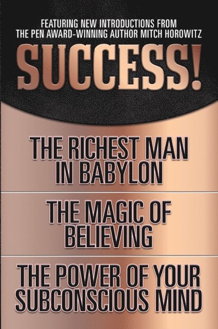 Dr. Joseph Murphy, Claude Bristol, George S. Clason - Success! (Original Classic Edition), E-bok