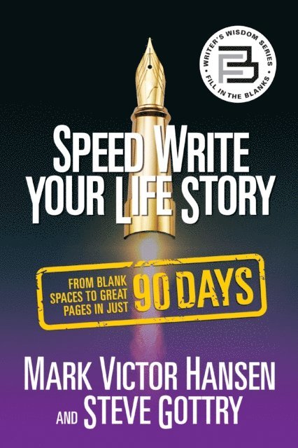 Steve Gottry, Mark Victor Hansen - Speed Write Your Life Story, E-bok