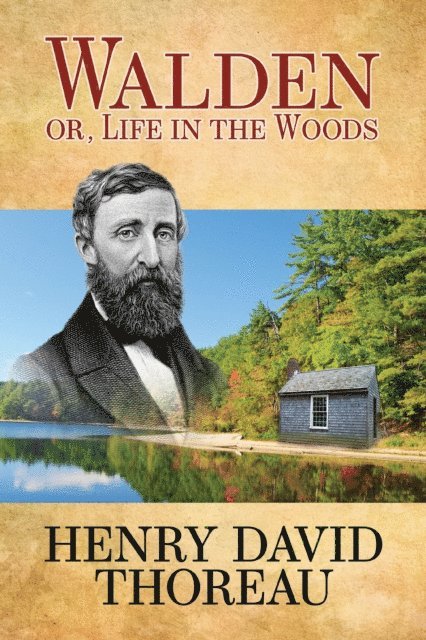 Henry David Thoreau - Walden (Or Life in the Woods), E-bok