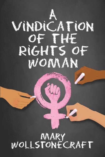 Mary Wollstonecraft - Vindication of the Rights of Women, E-bok