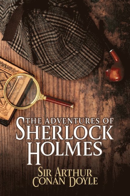 Sir Arthur Conan Doyle - Adventures of Sherlock Holmes, E-bok