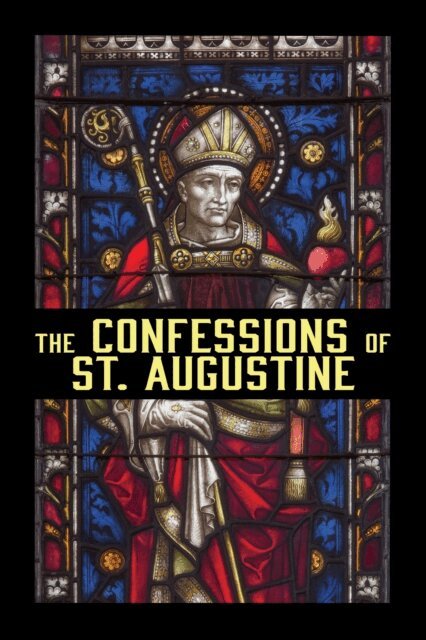 St. Augustine - Confessions of St. Augustine, E-bok