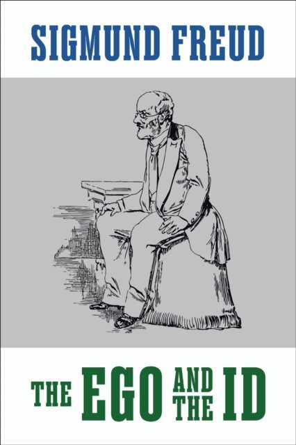 Sigmund Freud - Ego and The Id, E-bok
