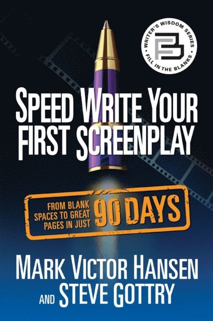 Steve Gottry, Mark Victor Hansen - Speed Write Your First Screenplay, E-bok