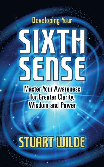 Stuart Wilde - Developing Your Sixth Sense, E-bok