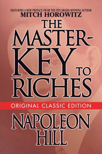Napoleon Hill - Master-Key to Riches, E-bok