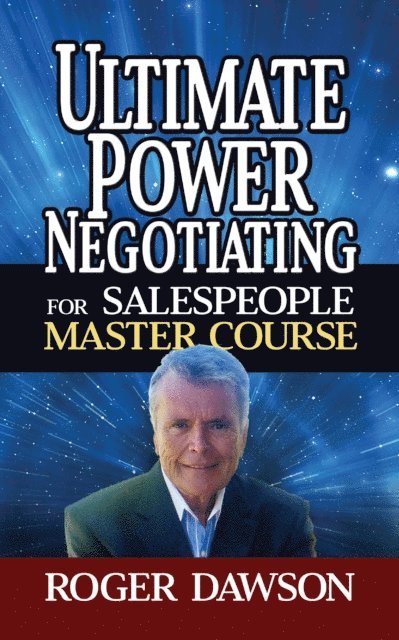 Roger Dawson - Ultimate Power Negotiating for Salespeople Master Course, E-bok
