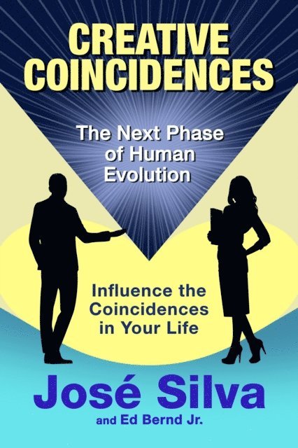 Ed Bernd Jr., Jose Silva - Creative Coincidences, E-bok