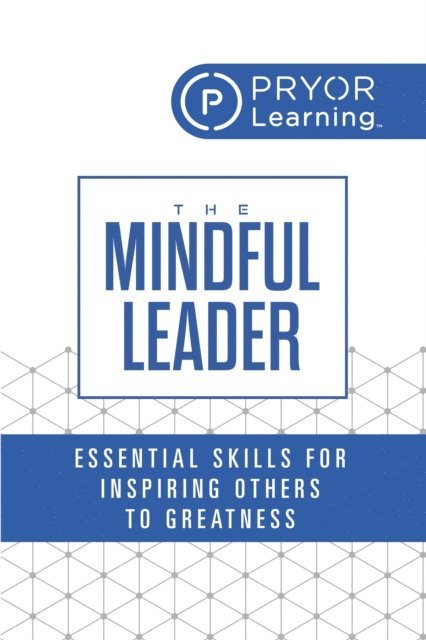 Pryor Learning - Mindful Leader, E-bok
