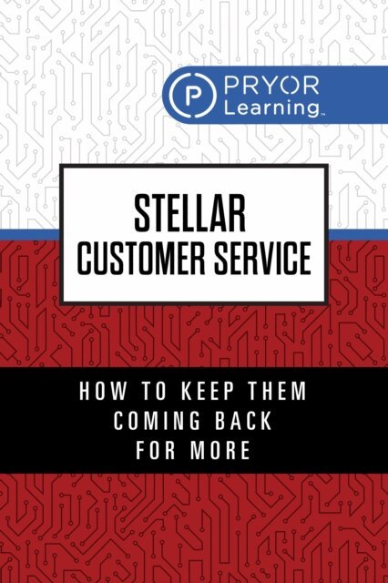 Pryor Learning - Stellar Customer Service, E-bok