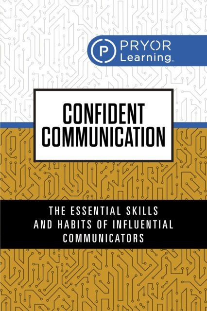 Pryor Learning - Confident Communication, E-bok