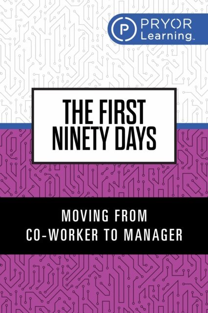 Pryor Learning - First Ninety Days, E-bok