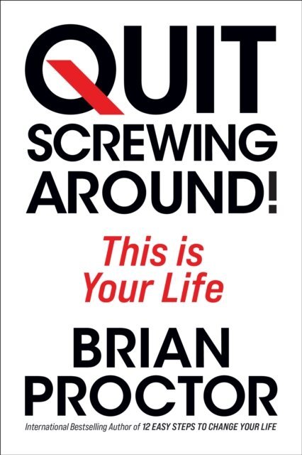 Brian Proctor - Quit Screwing Around, E-bok