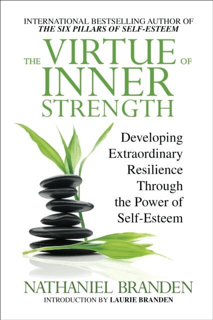 Nathaniel Branden - Virtue of Inner Strength, E-bok