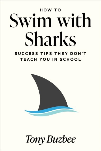 Tony Buzbee - How to Swim with Sharks, E-bok