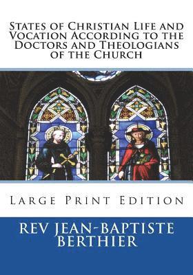 St Athanasius Press - States of Christian Life and Vocation According to the Doctors and Theologians of the Church: Large Print Edition, Häftad. Tillgänglighet: Lägg i varukorg