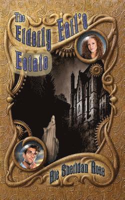 Rie Sheridan Rose - The Elderly Earl's Estate: Book Five of The Conn-Mann Chronicles, Häftad. Tillgänglighet: Lägg i varukorg