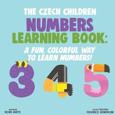 Roan White - The Czech Children Numbers Learning Book: A Fun, Colorful Way to Learn Numbers!, Häftad. Tillgänglighet: Lägg i varukorg