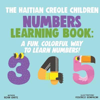 Roan White - The Haitian Creole Children Numbers Learning Book: A Fun, Colorful Way to Learn Numbers!, Häftad. Tillgänglighet: Lägg i varukorg